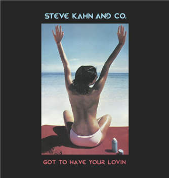 Steve KAHN & CO - Got To Have Your Lovin - BEST RECORD