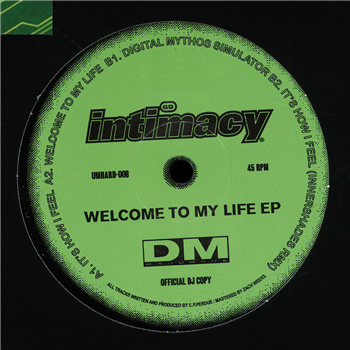 Intimacy - Welcome To My Life EP - DM Hardware