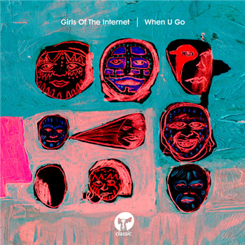 Girls of the Internet - When U Go - Ramp Recordings