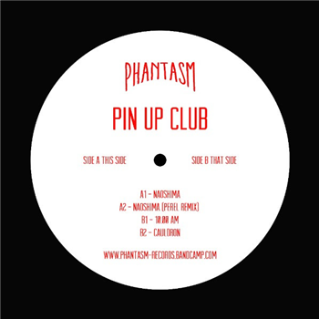 PIN UP CLUB - NAOSHIMA EP - Phantasm PIN UP CLUB - NAOSHIMA EP - Phantasm
