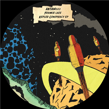 Frankie Lazz - Kepler Conspiracy EP (Incl. Lapucci Remix) - Antam Records