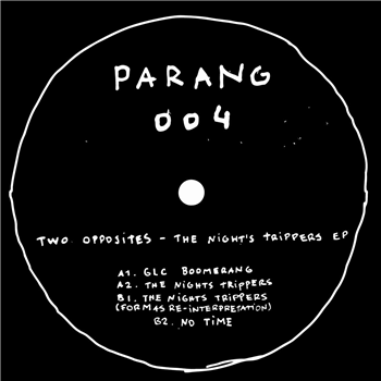 Two Opposites - The Nights Trippers (Incl. Formas Re-Interpretation) - Parang Recordings
