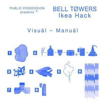 Bell Towers - Ikea Hack (incl. Baba Stiltz Remix) - Public Possession Bell Towers - Ikea Hack (incl. Baba Stiltz Remix) - Public Possession