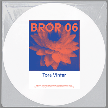 Tora Vinter - BROR06 - BROR RECORDS Tora Vinter - BROR06 - BROR RECORDS