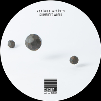 Various Artists - Submerged Worlds - Substrato Records