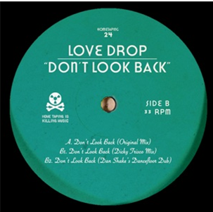 Love Drop - DONT LOOK BACK (feat DICKY TRISCO & DAN SHAKE REMIXES) - HOMETAPING
