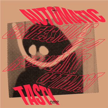Automatic Tasty - Confessions Of A Recovering Optimist EP - Fuego International Automatic Tasty - Confessions Of A Recovering Optimist EP - Fuego International