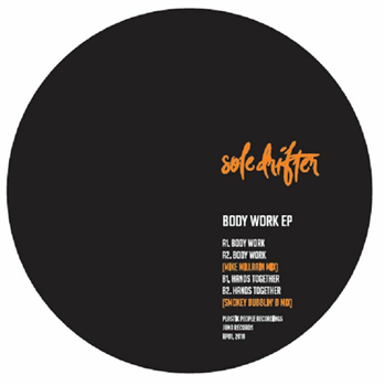 SOLEDRIFTER - Body Werk EP (Mike Millrain & Smokey Bubblin B remixes) - Rhythm People SOLEDRIFTER - Body Werk EP (Mike Millrain & Smokey Bubblin B remixes) - Rhythm People