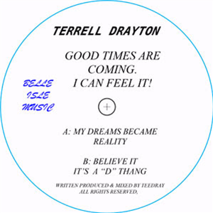 Terrell Drayton - The Good Times Are Coming! I Can Feel It! EP - Belle Isle Music