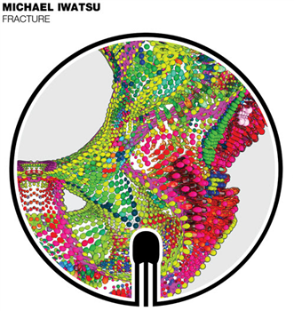 Michael Iwatsu - Fracture - Burnin Music Recordings Michael Iwatsu - Fracture - Burnin Music Recordings