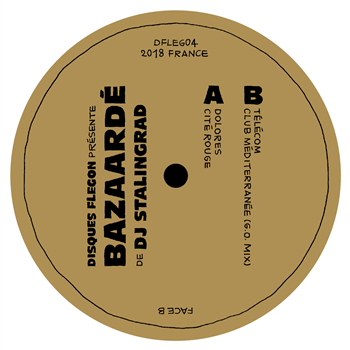 DJ Stalingrad - Bazaardé - Disques Flegon DJ Stalingrad - Bazaardé - Disques Flegon