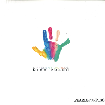Nico Pusch - Different Worlds 2x12" - Pearls for Pigs