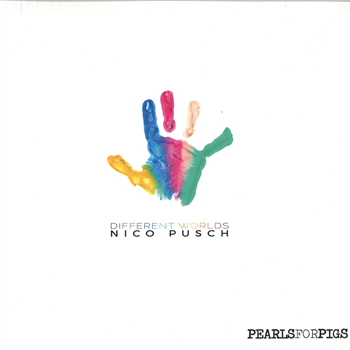 Nico Pusch - Different Worlds 2x12" - Pearls for Pigs Nico Pusch - Different Worlds 2x12" - Pearls for Pigs