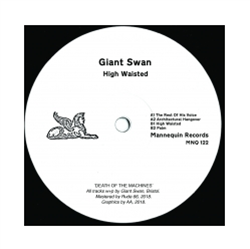 GIANT SWAN - HIGH WAISTED - Mannequin Records
