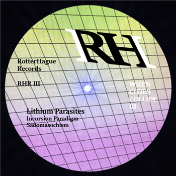 Lithium Parasites / DJ Overdose - When Cities Collide III - RotterHague Records Lithium Parasites / DJ Overdose - When Cities Collide III - RotterHague Records