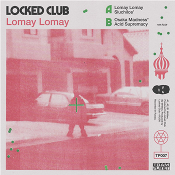 Locked Club / RLGN - Lomay - Tram Planet Records