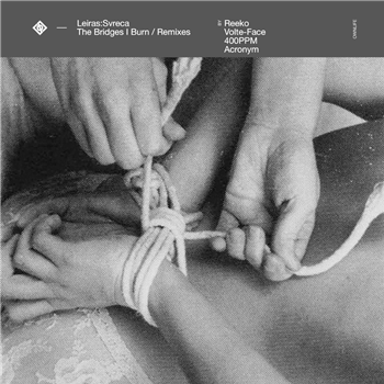 Leiras & Svreca - The Bridges I Burn [Remixes] - Ownlife