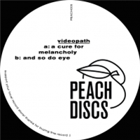 VIDEOPATH - A CURE FOR MELANCHOLY - PEACH DISCS