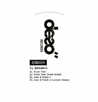 DJ AAKMAEL - Flyte Tyme EP (Desos, Luvenote remixes) - DESO DJ AAKMAEL - Flyte Tyme EP (Desos, Luvenote remixes) - DESO
