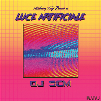 DJ SCM - INTRODUCING TONY PIANOLA IN LUCE ARTIFICIALE - Wataj Rec.