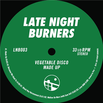 Vegetable Disco - Made Up EP - Late Night Burners