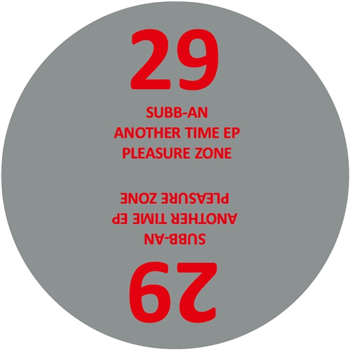 Subb-an - Another Time EP - PLEASURE ZONE