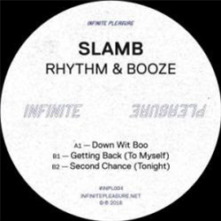 Slamb - Rhythm & Booze EP - Infinite Pleasure Slamb - Rhythm & Booze EP - Infinite Pleasure
