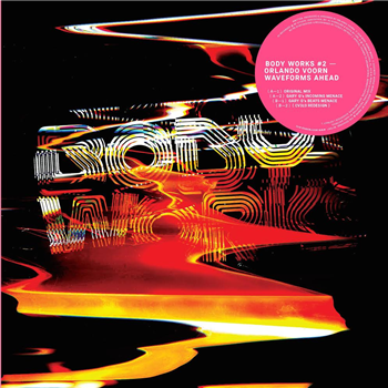 Orlando Voorn - Waveforms Ahead - Bodyworks Orlando Voorn - Waveforms Ahead - Bodyworks