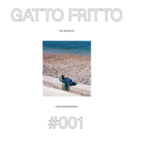 Gatto Fritto - The Sound Of Love International 001 - Love International Recordings x