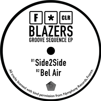 Blazers - Groove Sequence EP - F*CLR