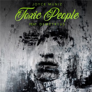Joyce Muniz Feat. Demetr1us - Toxic People - Gigolo Records