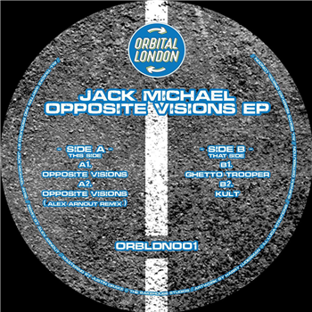 Jack Michael - Opposite Visions EP - Orbital London