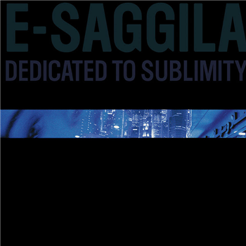 E-Saggila - Dedicated to Sublimity LP - BANK Records