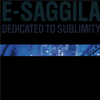 E-Saggila - Dedicated to Sublimity LP - BANK Records E-Saggila - Dedicated to Sublimity LP - BANK Records