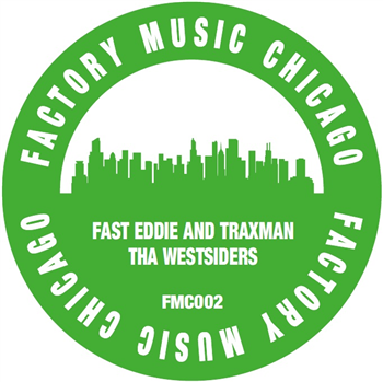 Fast Eddie & Traxman - Tha Westsiders - Factory Music Chicago