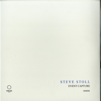 Steve Stoll - EVENT CAPTURE - Orbe Records