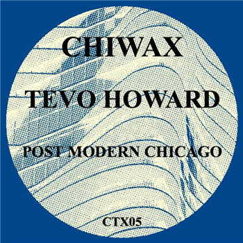 Tevo Howard - Post Modern Chicago - Chiwax