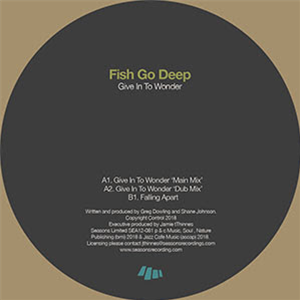 FISH GO DEEP - GIVE IN TO WONDER - Seasons Recordings