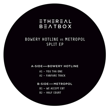 Bowery Hotline & Metropol - Split EP - Ethereal Beatbox