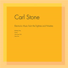 Carl Stone - Electronic Music From The Eighties and Nineties - Unseen Worlds