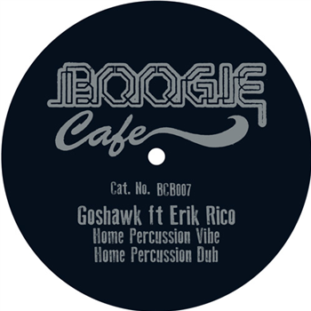 Goshawk Ft Erik Rico - Home EP - Boogie Cafe Goshawk Ft Erik Rico - Home EP - Boogie Cafe