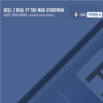 Reel 2 Real The Mad Stuntman – Raise Your Hands - Positiva