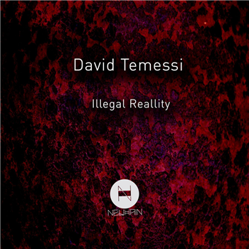 David Temessi - Illegal Reallity - Neuhain David Temessi - Illegal Reallity - Neuhain