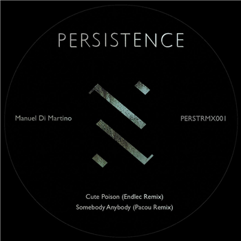 Manuel Di Martino - Remixed - PERSISTENCE