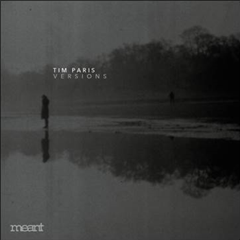 TIM PARIS - VERSIONS - VA - Meant Records TIM PARIS - VERSIONS - VA - Meant Records