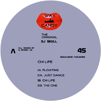 DJ SKULL - CHI LIFE EP - WAX CANDY RECORDS