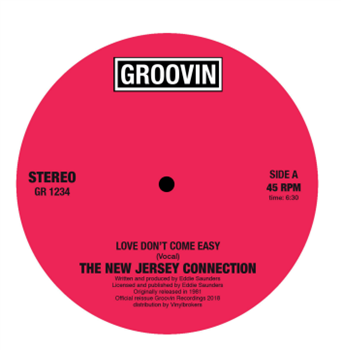 NEW JERSEY CONNECTION - LOVE DON’T COME EASY - Groovin Recordings