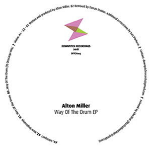 Alton Miller - Way Of The Drum - DOWNPITCH RECORDINGS