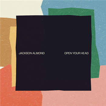Jackson Almond - Open Your Head EP - WOTNOT MUSIC