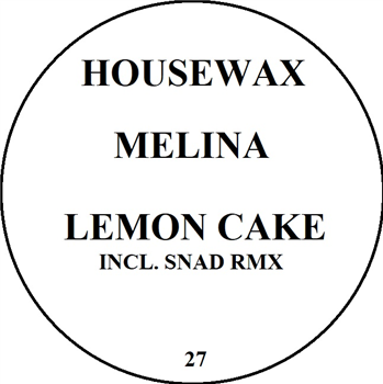 Melina - Lemon Cake (incl. Snad RMX) - Housewax
